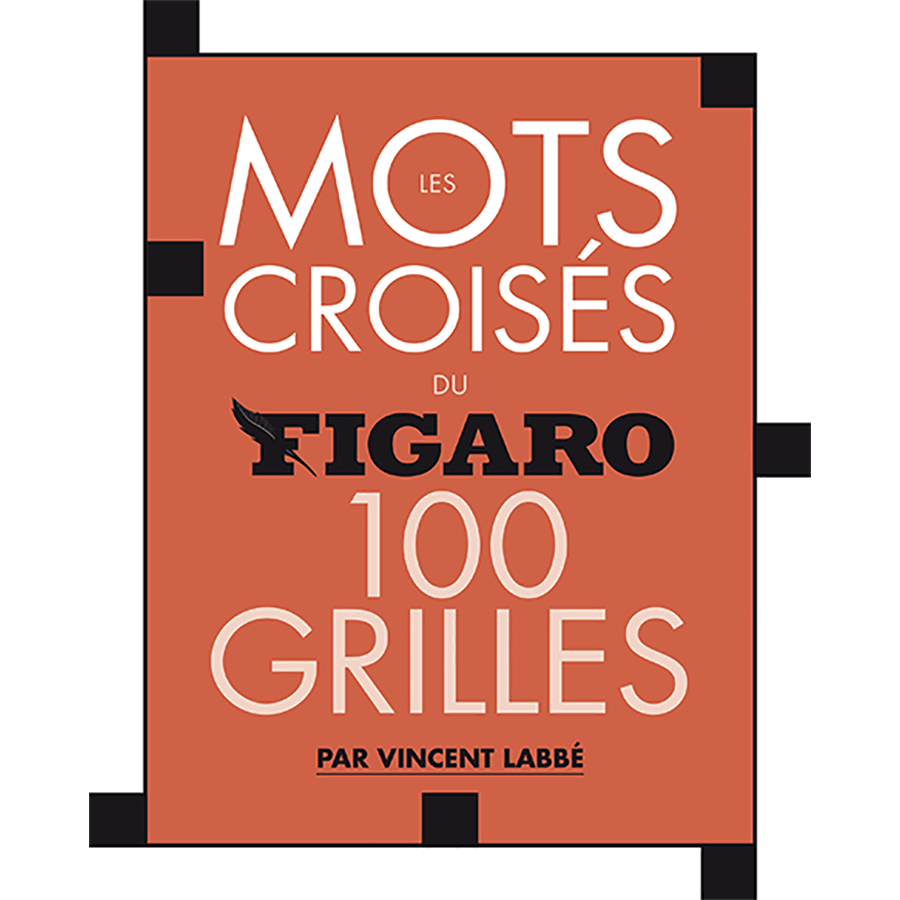 Les mots croisés du Figaro, 100 grilles par Vincent Labbé LIV4247 Librairie Les mots croisés du Figaro, 100 grilles par Vincent Labbé LIV4247 Librairie