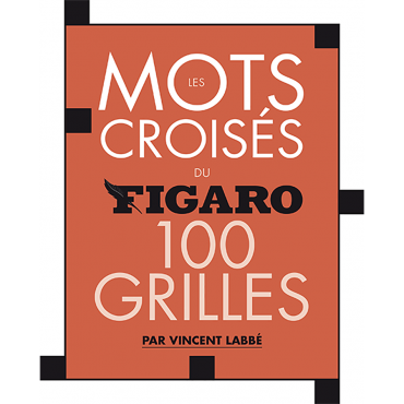 Les mots croisés du Figaro, 100 grilles par Vincent Labbé LIV4247 Librairie