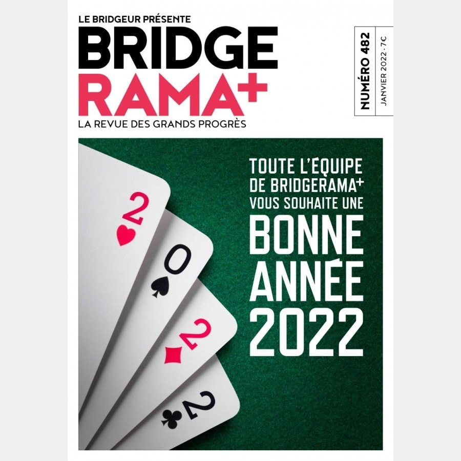 BRIDGERAMA+ Janvier 2022 numérique ou papier rama_num_pap482 Anciennes revues BRIDGERAMA+ BRIDGERAMA+ Janvier 2022 numérique ou papier rama_num_pap482 Anciennes revues BRIDGERAMA+