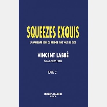 Squeezes exquis - tome 2