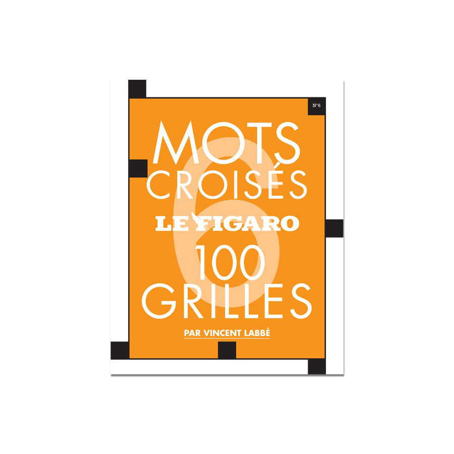 Les mots croisés du Figaro n°6, 100 grilles LIV42475 Librairie Les mots croisés du Figaro n°6, 100 grilles LIV42475 Librairie