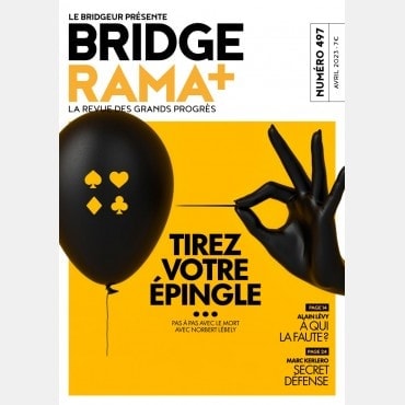 BRIDGERAMA+ Avril 2023 numérique ou papier rama_num_pap497 Anciennes revues BRIDGERAMA+