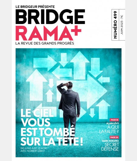 BRIDGERAMA+ Juin 2023 numérique ou papier rama_num_pap499 Anciennes revues BRIDGERAMA+