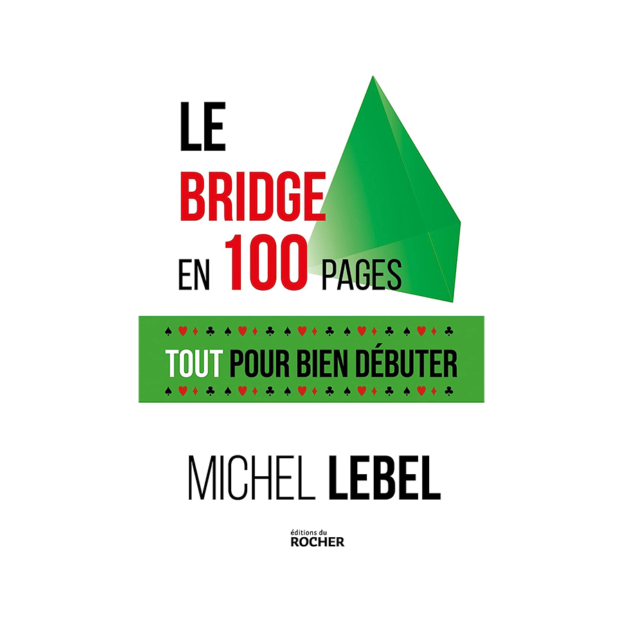 Le bridge en 100 pages - Tout pour bien jouer LIV2380 Librairie Le bridge en 100 pages - Tout pour bien jouer LIV2380 Librairie