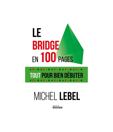 Le bridge en 100 pages - Tout pour bien jouer LIV2380 Librairie