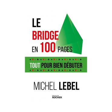 Le bridge en 100 pages - Tout pour bien jouer LIV2380 Librairie