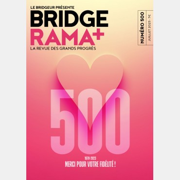 BRIDGERAMA+ Juillet 2023 numérique ou papier rama_num_pap500 Anciennes revues BRIDGERAMA+