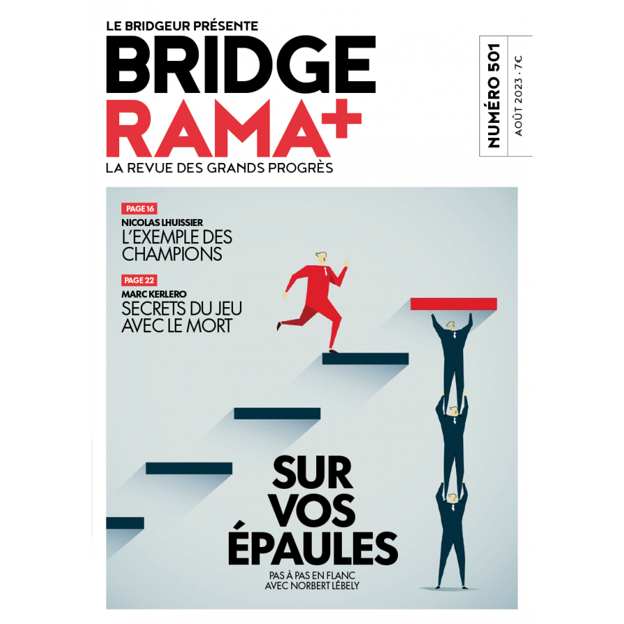BRIDGERAMA+ Août 2023 numérique ou papier rama_num_pap501 Anciennes revues BRIDGERAMA+ BRIDGERAMA+ Août 2023 numérique ou papier rama_num_pap501 Anciennes revues BRIDGERAMA+